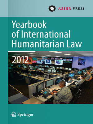 cover image of Yearbook of International Humanitarian Law Volume 15, 2012